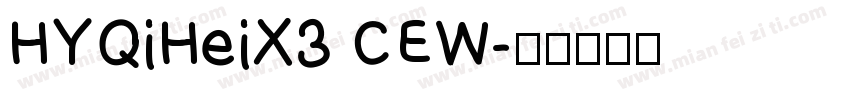 HYQiHeiX3 CEW字体转换